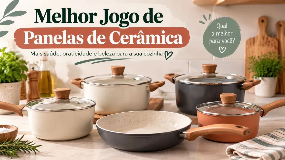 Melhor Jogo de Panelas de Cerâmica Para Sua Cozinha em 2026